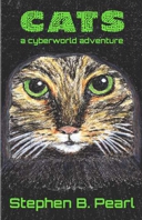 Cats - a cyberworld adventure novel - futuristic, science fiction, cyberpunk, gamelit